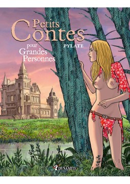 imports Petits Contes pour Grandes Personnes L'auteur Pylate transforme 10 contes en véritables histoires érotiques pour les gra
