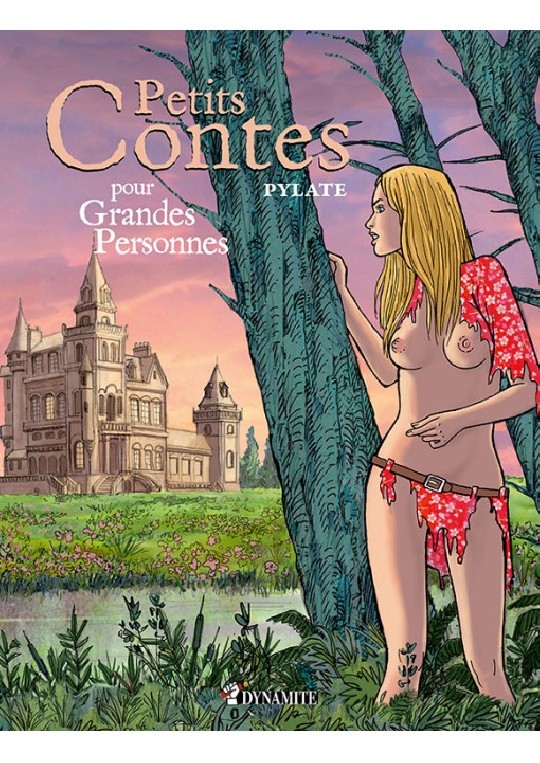 imports Petits Contes pour Grandes Personnes L'auteur Pylate transforme 10 contes en véritables histoires érotiques pour les gra